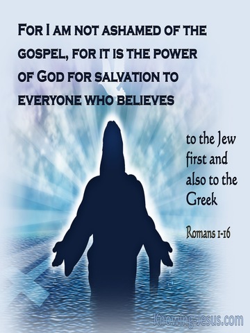 Romans 1:16 I Am Not Ashamed Of The Gospel (blue)